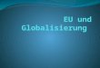 I. Europäische Integration 1958 EWG: Europ. Wirtschaftsgemeinschaft 6 Länder: D, F, I, NL, B, L Grundlage: die „Römischen Verträge“ Ziel: ein gemeinsamer