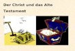 Der Christ und das Alte Testament New Life Auffahrtsweekend, Mai 04
