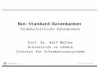 Non-Standard-Datenbanken Probabilistische Datenbanken Prof. Dr. Ralf Möller Universität zu Lübeck Institut für Informationssysteme