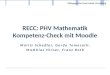 RECC: PHV Mathematik Kompetenz-Check mit Moodle Marlis Schedler, Gerda Tomaselli, Matthias Hirner, Franz Roth