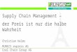 Supply Chain Management – der Preis ist nur die halbe Wahrheit Christian Helms RUNGIS express AG Cool Chain Group AG