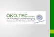 Das Unternehmen Die Firma ÖKO-TEC GmbH ist ein seit Jahren etabliertes Unternehmen im Bereich der Emulsionspflege und der Industriereinigung. SERVICE