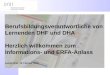 Berufsbildungsverantwortliche von Lernenden DHF und DHA Herzlich willkommen zum Informations- und ERFA-Anlass Langenthal, 15. Februar 2016