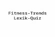 Fitness-Trends Lexik-Quiz. das System von Zellen und Organen im Körper, die dazu dienen, die Krankeiten zu verhindern