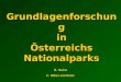 Grundlagenforschung in Österreichs Nationalparks R. Hainz F. Miller-Aichholz