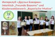 Интерклуб «Друзья Баварии» Interklub „Freunde Bayerns“ und Kinderwettbewerb „Bayerische Motive“