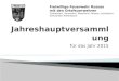 Für das Jahr 2015 Freiwillige Feuerwehr Rossau mit den Ortsfeuerwehren Greifendorf, Hermsdorf, Moosheim, Rossau, Schönborn- Dreiwerden-Seifersbach