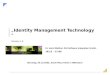 SiG „ Identity Management Technology ” Version 1.0 Dienstag, 04.10.2005, Achat Plaza Hotel in Offenbach Dr. Horst Walther, SiG Software Integration GmbH: