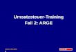 Inhalt Stand: 19.2.2016 1 Umsatzsteuer-Training Fall 2: ARGE