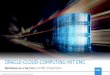 1© Copyright 2014 EMC Deutschland GmbH. Alle Rechte vorbehalten. ORACLE-CLOUD-COMPUTING MIT EMC