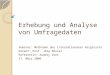 Erhebung und Analyse von Umfragedaten Seminar: Methoden des internationalen Vergleichs Dozent: Prof. Jörg Rössel Referentin: Audrey Voet 17. März 2009
