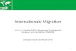 Internationale Migration Seminar: Gesellschaft in Bewegung. Soziologische Analysen von räumlicher Mobilität Christian Stark und Nicole Ernst 1