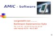 AMIC - Software vorgestellt von......... Bohlmann Datenservice Syke Tel. 0 42 42 - 93 30 03 Fax 93 30 04 oder Handy 0170 – 45 31 887