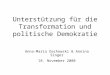 Unterstützung für die Transformation und politische Demokratie Anna-Maria Dachowski & Annina Singer 18. November 2008
