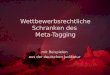 Wettbewerbsrechtliche Schranken des Meta-Tagging mit Beispielen aus der deutschen Judikatur mit Beispielen aus der deutschen Judikatur