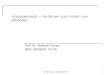 (c) W. Conen, Version 0.951 Aussagenlogik -- Verfahren zum Finden von Modellen Prof. Dr. Wolfram Conen, INTA, WS06/07, FH GE