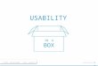 Small usability in a box