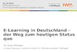 E-Learning in Deutschland – der Weg zum heutigen Status Quo (Slides: Anne Thillosen)