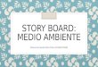 Story board medio ambiente