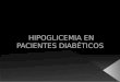 Hipoglicemia en diabéticos