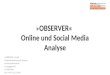 Werbeplanung.at summit 15 – Observer, Online und Social Media Analyse – Florian Laszlo