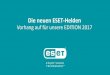Die neuen ESET-Helden: Vorhang auf für unsere EDITION 2017