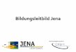 Der Weg zum Bildungsleitbild der Stadt Jena