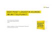 Keynote: Der Post Logistik-Kunde im Mittelpunkt
