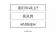 Silicon Valley vs. Berlin vs. Mannheim