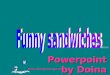 Funny Sandwiches