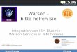 Watson - Bitte-helfen-Sie - ICS.UG 2016