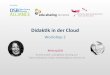 #Bildung2020 Workshop "Didaktik in der Cloud": open-source-Tools, die das Teilen von Contents und didaktischen Vorlagen fördern