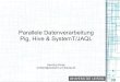 Parallele Datenverarbeitung Pig, Hive & SystemT/JAQL