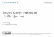Service Design Methoden fuˆr Plattformen