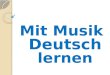 Mit musik deutsch lernen