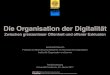 Die Organisation der Digitalität: Zwischen grenzenloser Offenheit und offener Exklusion