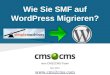 Wie Sie SMF auf WordPress Transferieren Mit CMS2CMS