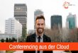 UC Expert Talk 2016 - Conferencing aus der Cloud