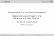 [DE] Digitalisierung & Regulierung: Widerspruch oder Chance? | Dr. Ulrich Kampffmeyer | Vortrag "IT & Information Management Strategiegipfel | 2017