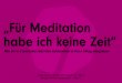 "Für Meditation habe ich keine Zeit" von SevenMind @ AlwaysOhmmm