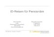 ID-Reisen für Pensionäre - GeLH Düsseldorfgelh-duesseldorf.net/eBase und myIDTRAVEL... · Der Zugang wird einfacher, deutlich schneller und von allen internetfähigen Geräten
