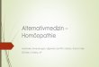Alternativmedizin – Homöopathie · PDF fileNachweis des Gedächtnisses des Wassers durch Luc Montagnier 2010. Hörzu Plus Nr.1 2017, S. 56. Was wir noch nicht wissen BR alpha 2010