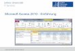 Microsoft Access 2010 - Einführung - luis.uni-  · PDF file