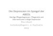 Die Depression im Spiegel der ABEDL - LVR-Klinik · PDF filePsychodynamisches Modell einer Depressionsentwicklung (eigene, vereinfachte Darstellung, aus: Wolfersdorf , M.: „Depression