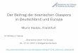 Der Beitrag der Bosnischen Diaspora in Deutschland und …downloads.akademie-rs.de/interreligioeser-dialog/071116... · Dzevad Karahasan-- 2004 Leipziger Buchpreis zur Europäischen
