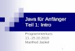 Java für Anfänger - iis.uni-koblenz.deiis.uni-koblenz.de/WS2010-1/Javakurs2010/Material/Javakurs00.pdf · Eclipse.exe starten … File New Java Project Exklusives Verzeichnis wählen