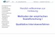 Herzlich willkommen zur Vorlesung - Universität · PDF fileFB 1 W. Ludwig-Mayerhofer Methoden I – Qualitative Interviews 1 Einstieg/Überblick Paradigmen ... „In unserem Interview