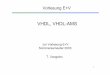 vhdl crashkurs SS02 - Startseite TU Ilmenau · PDF file2 VHDL • Hardware-Beschreibung zum Zwecke der – Patentanmeldung von Algorithmen – Simulation – Synthese von IC‘s •