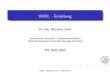 VHDL -  · PDF fileVHDL - Einleitung Dr.-Ing. Matthias Sand Lehrstuhl für Informatik 3 (Rechnerarchitektur) Friedrich-Alexander-Universität Erlangen-Nürnberg WS 2007/2008