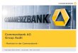 Commerzbank AG Group Audit - cfr- · PDF fileAnja Engel, Martin Schmitt Group Audit Köln / 02.07.2012 4 Die Revision als prozessunabhängige interne Überwachung Risikomanagement